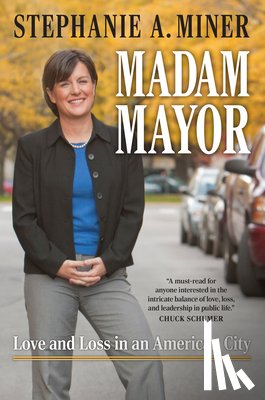 Miner, Stephanie A. - Madam Mayor