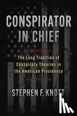 Knott, Stephen F. - Conspirator in Chief