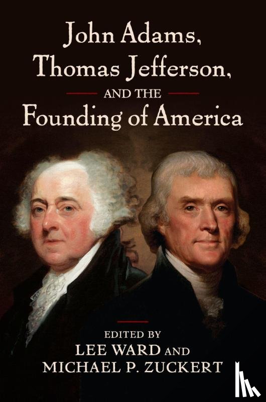  - John Adams, Thomas Jefferson, and the Founding of America