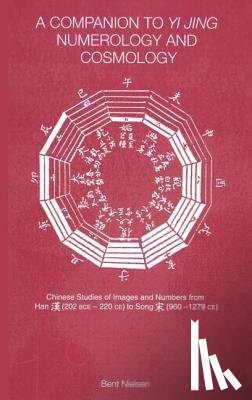 Nielsen, Bent - A Companion to Yi jing Numerology and Cosmology