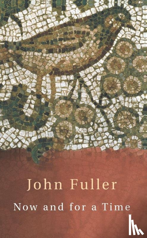 Fuller, John - Now and for a Time
