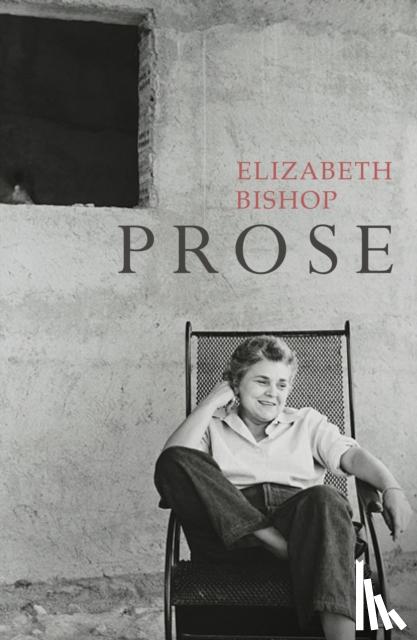 Bishop, Elizabeth - Prose