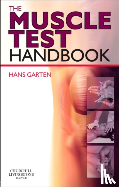 Shafer, Joseph (Professor of Post-Graduate Medicine, Garten, Hans - The Muscle Test Handbook