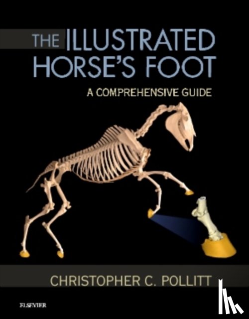 Pollitt, Christopher C. (Reader in Equine Medicine - The Illustrated Horse's Foot