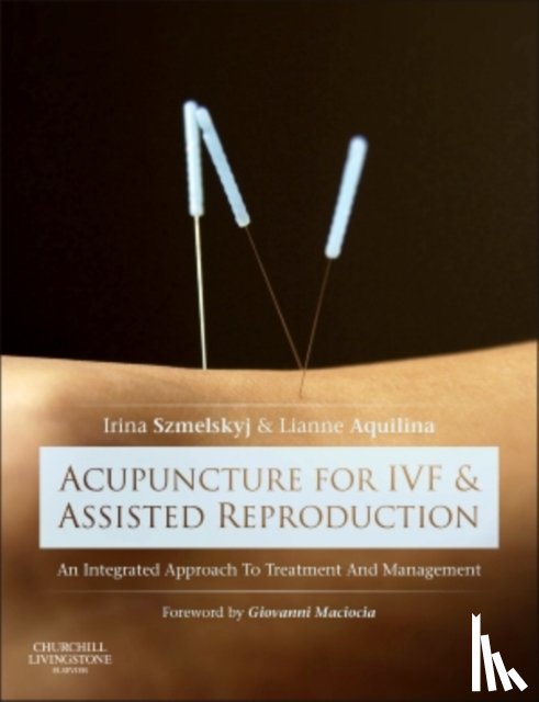 Szmelskyj, Irina (Lead Clinician, Aquilina, Lianne (Lead Clinician - Acupuncture for IVF and Assisted Reproduction