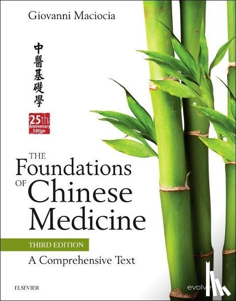 Maciocia, Giovanni (Acupuncturist and Medical Herbalist, UK; Visiting Professor, Nanjing University of Traditional Chinese Medicine, Nanjing, People's Republic of China.) - The Foundations of Chinese Medicine