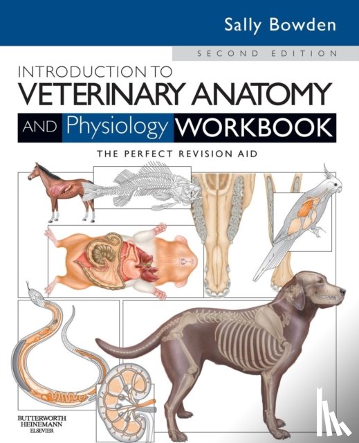Bowden, Sally J. - Introduction to Veterinary Anatomy and Physiology Workbook