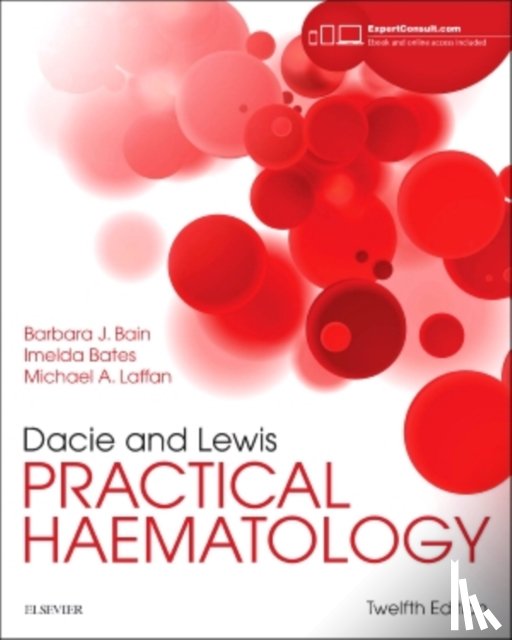 Bain, Barbara J., Bates, Imelda (Professor of Haematology, Laffan, Mike A - Dacie and Lewis Practical Haematology