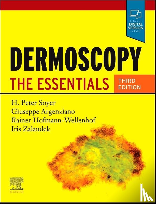 Soyer, H. Peter (Professor and Chair, Argenziano, Giuseppe (Professor and Head, Hofmann-Wellenhof, Rainer (Professor of Dermatology, Zalaudek, Iris (Chair/Director - Dermoscopy