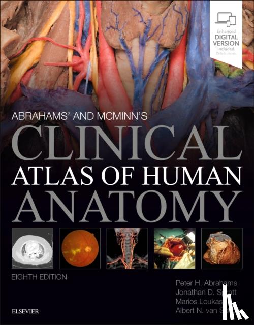 Abrahams, Peter H., Loukas, Marios, MD, PhD (Chair and Professor of Anatomy, St George's University, Grenada, W.I) - Abrahams' and McMinn's Clinical Atlas of Human Anatomy