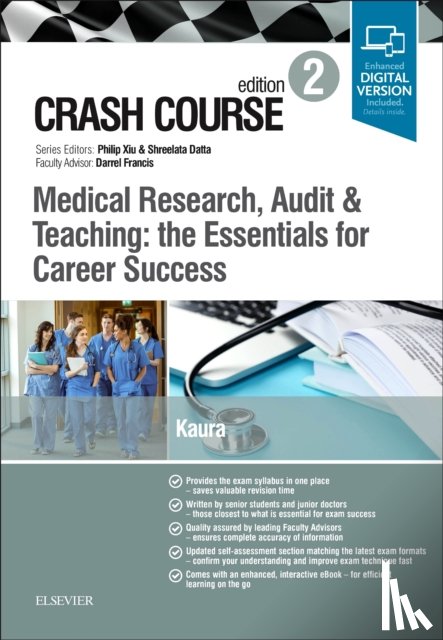 Kaura, Amit - Crash Course Medical Research, Audit and Teaching: the Essentials for Career Success