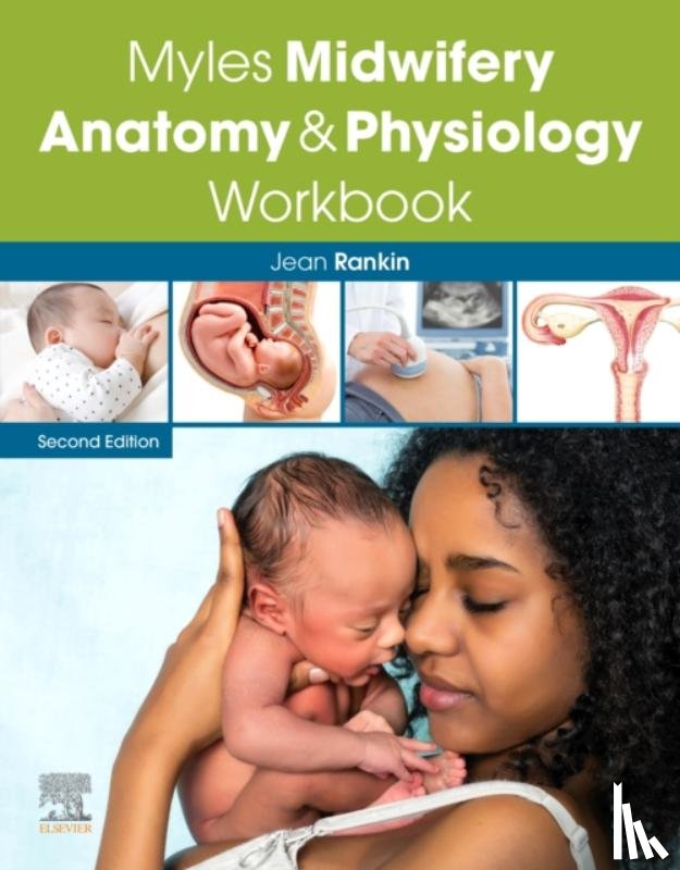 Rankin, Jean (Professor (Maternal - Myles Midwifery Anatomy & Physiology Workbook