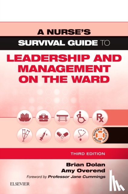 Dolan, Brian, OBE, FFNMRCSI, FRSA, MSc (Oxon), MSc (Nurs), RMN, RGN, Lochtie, Amy, FRSA, RGN, FSBP (West Yorkshire Innovation Hub Director, Health Innovation Yorkshire & Humber; West Yorkshire Integrated Care Board; NHS Assembly member Northwest - A Nurse's Survival Guide to Leadership and Management on the Ward