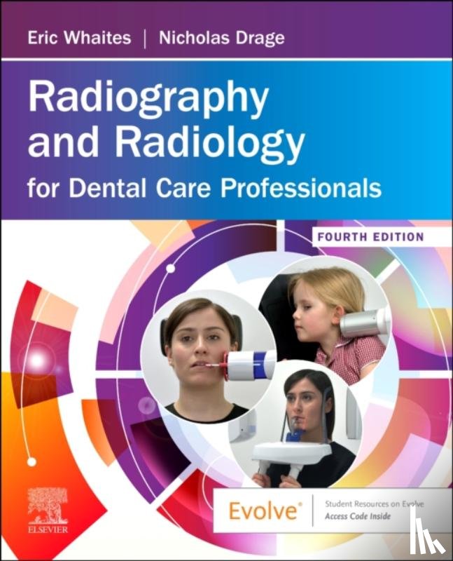 Whaites, Eric (Senior Lecturer and Honorary Consultant in Dental and Maxillofacial Radiology, Drage, Nicholas (Consultant and Honorary Senior Lecturer in Dental and Maxillofacial Radiology - Radiography and Radiology for Dental Care Professionals