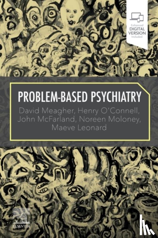 Meagher, David, O'Connell, Henry, McFarland, John, Moloney, Noreen - Problem-Based Psychiatry