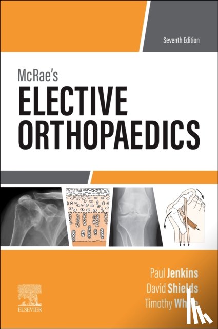 Jenkins, Paul, Shields, David W. (Consultant Orthopaedic Trauma Surgeon, White, Timothy O. (Consultant Orthopaedic Trauma Surgeon - McRae's Elective Orthopaedics