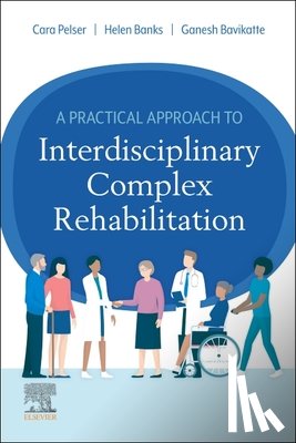  - A Practical Approach to Interdisciplinary Complex Rehabilitation