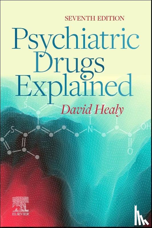 Healy, David - Psychiatric Drugs Explained