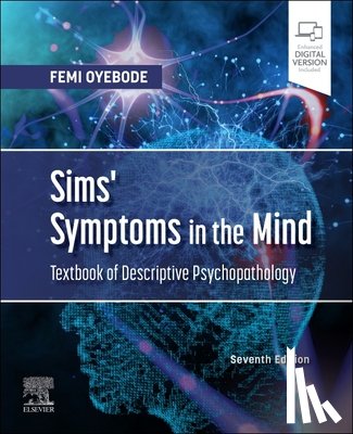 Oyebode, Femi - Sims' Symptoms in the Mind: Textbook of Descriptive Psychopathology