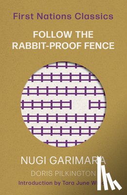 Pilkington, Doris (Nugi Garimara) - Follow the Rabbit-Proof Fence