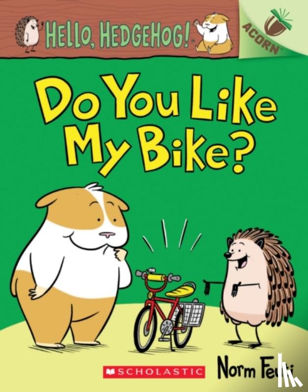 Feuti, Norm - Hello, Hedgehog: Do You Like My Bike?