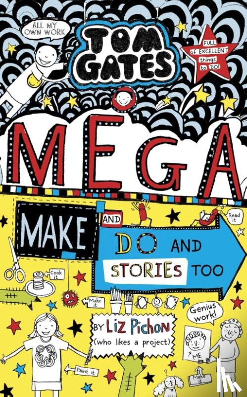 Pichon, Liz - Tom Gates: Mega Make and Do and Stories Too!
