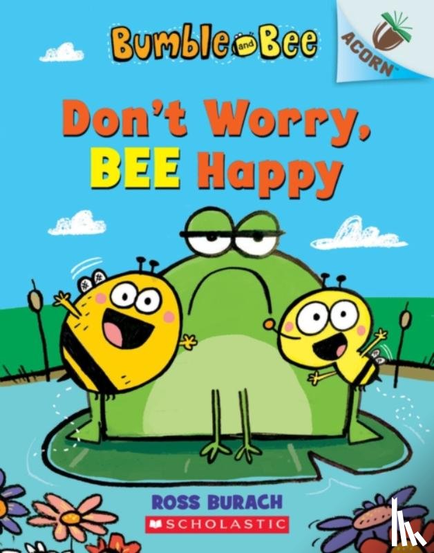 Burach, Ross - Bumble and Bee: Don't Worry, Bee Happy