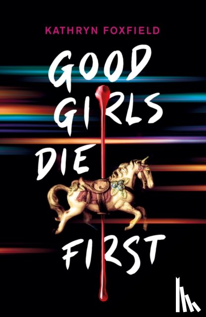 Foxfield, Kathryn - Good Girls Die First