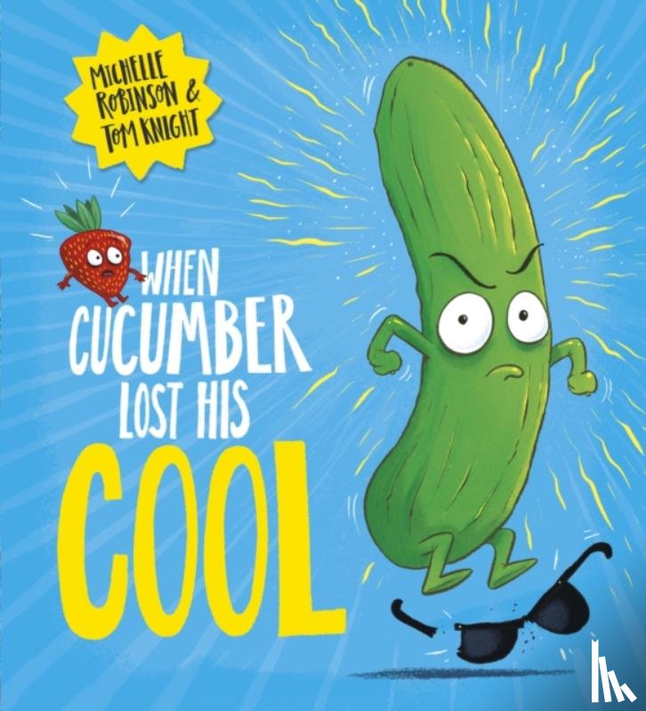 Robinson, Michelle - When Cucumber Lost His Cool (PB)