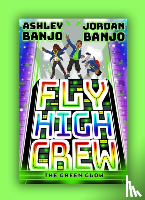 Banjo, Ashley, Banjo, Jordan - Fly High Crew: The Green Glow