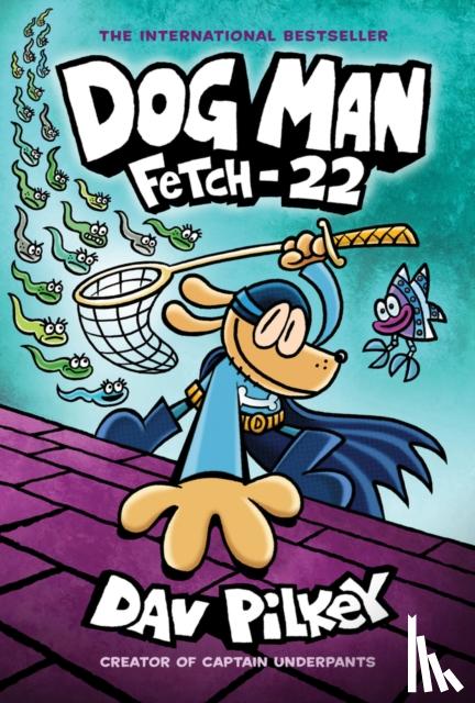 Pilkey, Dav - Dog Man 8: Fetch-22 (PB)