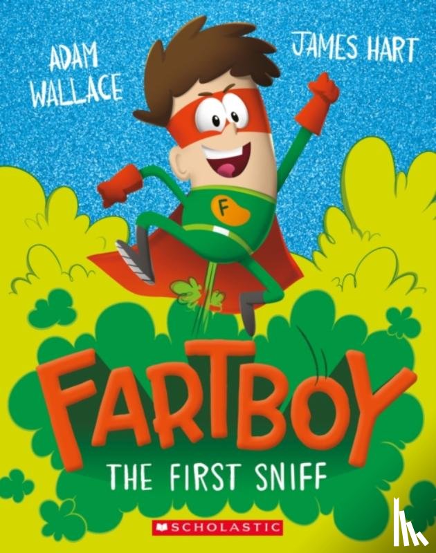 Wallace, Adam - Fartboy: The First Sniff
