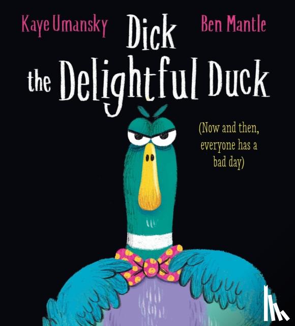 Umansky, Kaye - Dick the Delightful Duck