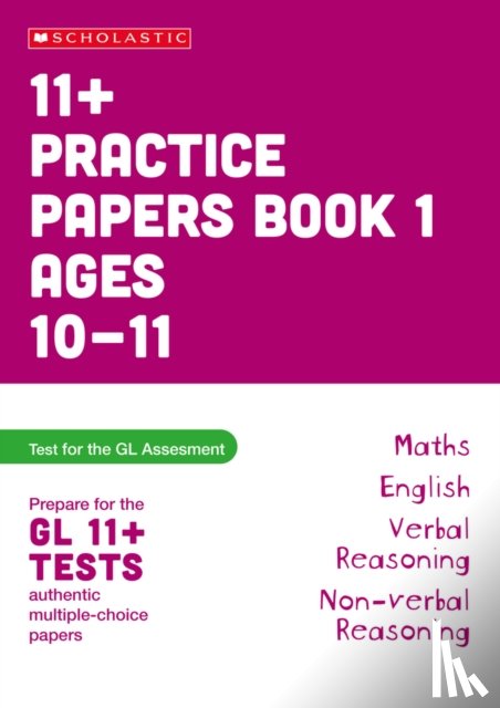 Milford, Alison, Palin, Nicola - 11+ Practice Papers for the GL Assessment Ages 10-11 - Book 1