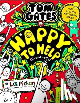 Pichon, Liz - Tom Gates 20: Happy to Help (eventually)