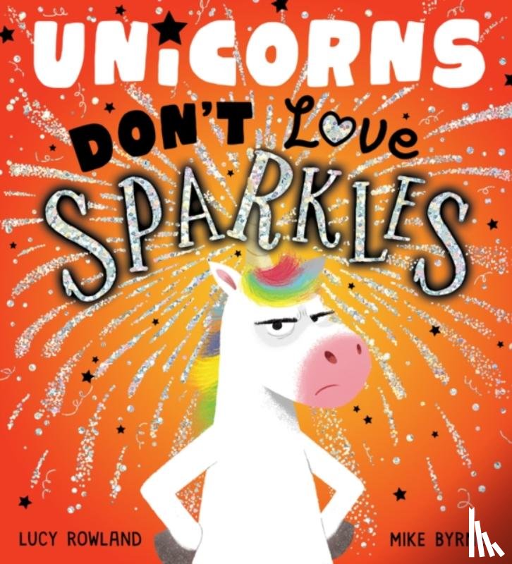 Rowland, Lucy - Unicorns Don't Love Sparkles (PB)