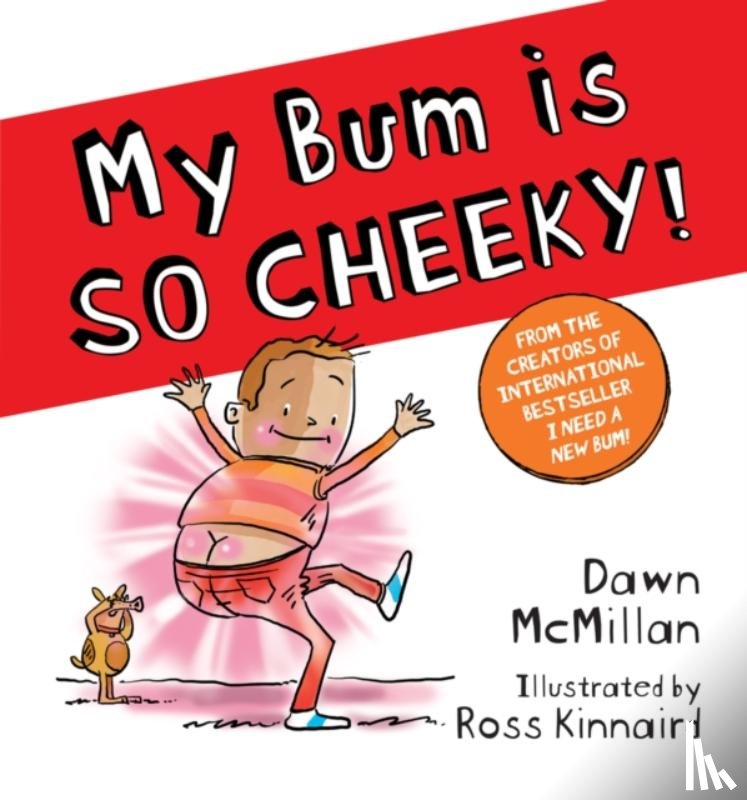 McMillan, Dawn - My Bum is SO CHEEKY! (PB)