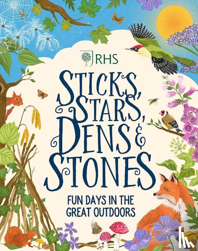 Fortune, Emil - Sticks, Stars, Dens and Stones: Fun Days in the Great Outdoors