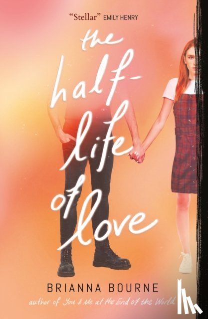 Bourne, Brianna - The Half Life of Love
