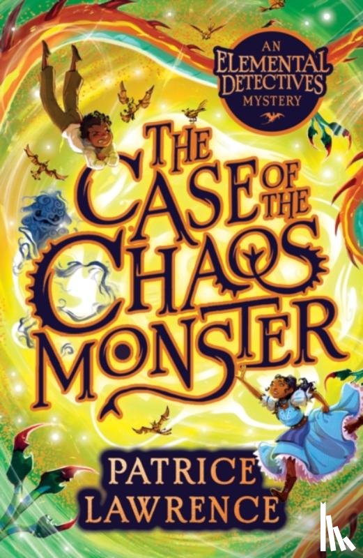 Lawrence, Patrice - The Case of the Chaos Monster: an Elemental Detectives Adventure