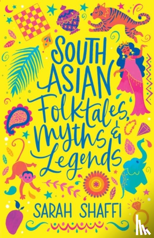 Shaffi, Sarah - South Asian Folktales, Myths and Legends