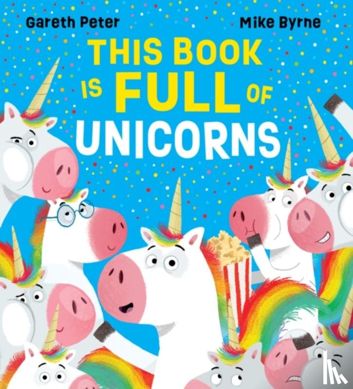 Peter, Gareth - This Book is Full of Unicorns (PB)