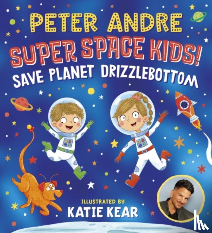 Andre, Peter - Super Space Kids! Save Planet Drizzlebottom