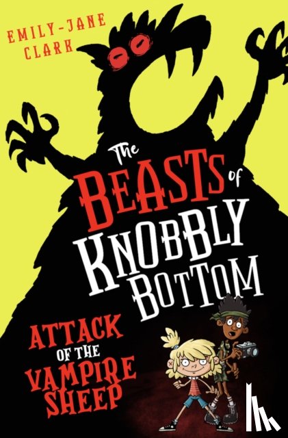 Clark, Emily-Jane - The Beasts of Knobbly Bottom: Attack of the Vampire Sheep!