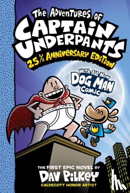 Pilkey, Dav - The Adventures of Captain Underpants: 25th Anniversary Edition