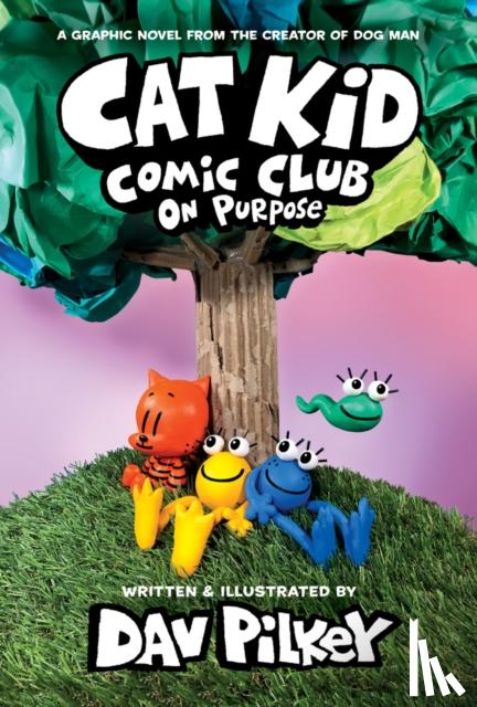 Pilkey, Dav - Cat Kid Comic Club 3: On Purpose: A Graphic Novel (Cat Kid Comic Club #3) PB