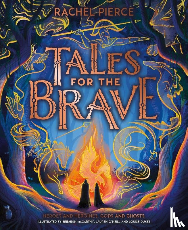 Pierce, Rachel - Tales for the Brave: Heroes and Heroines, Gods and Ghosts