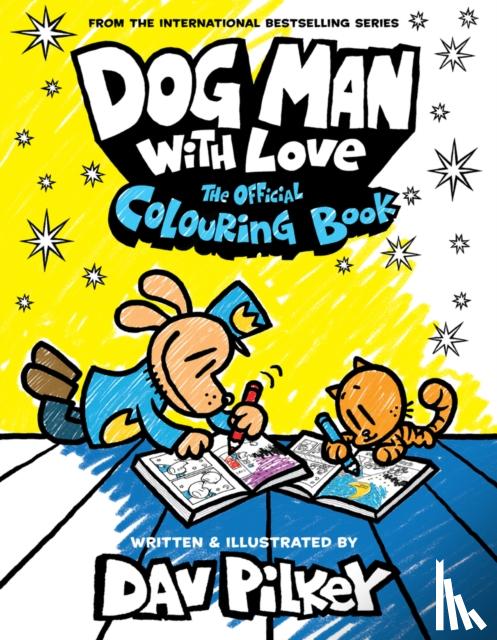 Pilkey, Dav - Dog Man With Love: The Official Colouring Book