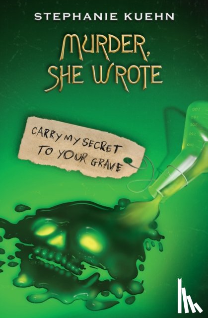 Kuehn, Stephanie - Murder She Wrote 2: Carry My Secret to Your Grave