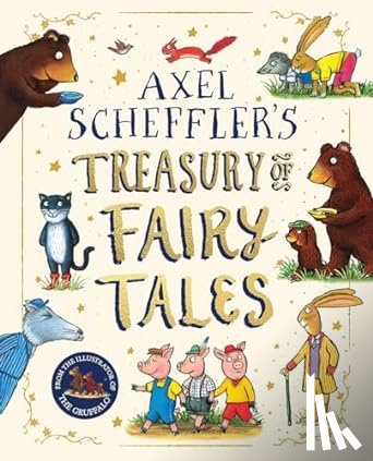 Scheffler, Axel - Axel Scheffler Fairy Tale Treasury